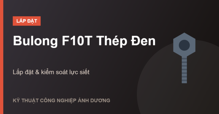 lắp đặt bulong F10T thép đen