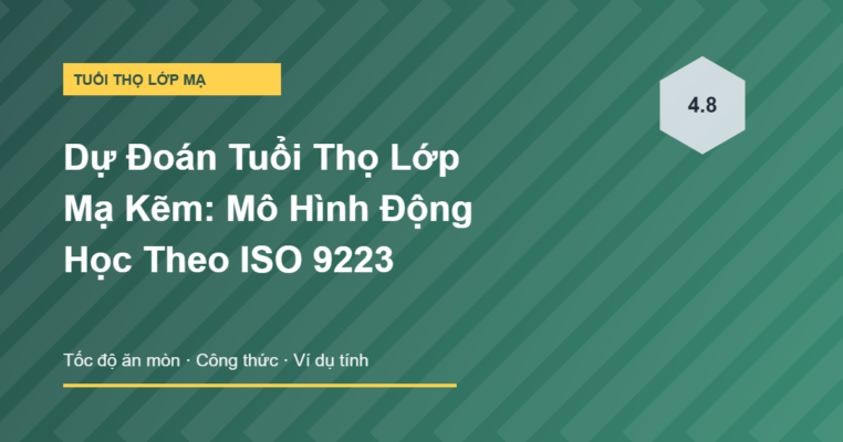 Dự đoán tuổi thọ lớp mạ kẽm mô hình động học theo ISO 9223