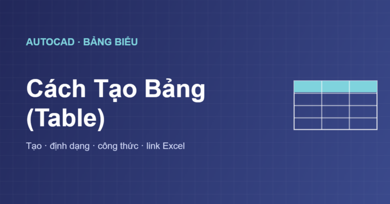 Cách tạo bảng Table trong AutoCAD