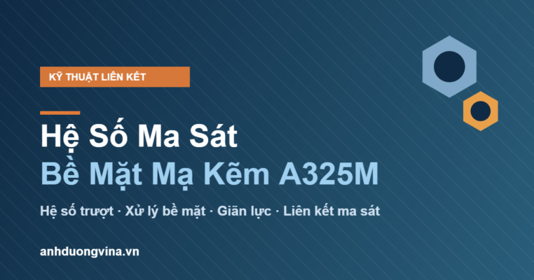 hệ số ma sát bề mặt mạ kẽm bulong A325M