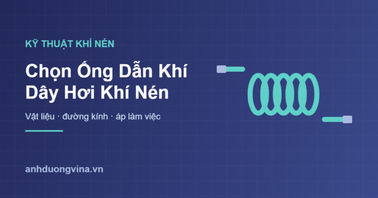 Chọn ống dẫn khí, dây hơi khí nén